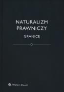 Naturalizm prawniczy. Granice. Autor: Kurek Łukasz, red. Jerzy Stelmach. ZdrowePodejscie.pl Okładka książki Naturalizm prawniczy. Granice