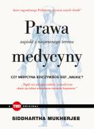 Prawa medycyny. Zapiski z niepewnego terenu. Autor: Siddhartha Mukherjee. ZdrowePodejscie.pl Okładka książki Prawa medycyny. Zapiski z niepewnego terenu