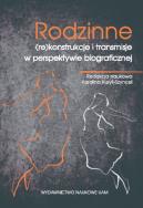 Opakowanie Rodzinne (re)konstrukcje i transmisje w perspektywie biograficznej