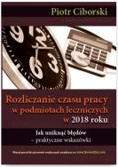 Okładka książki Rozliczanie czasu pracy w podmiotach leczniczych w 2018 Jak uniknąć błędów - praktyczne wskazó