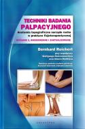 Techniki badania palpacyjnego. Autor: Bernhard Reichert Przy Współpracy Wolfganga Stelz. ZdrowePodejscie.pl Okładka książki Techniki badania palpacyjnego