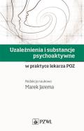 Opakowanie Uzależnienia i substancje psychoaktywne w praktyce lekarza POZ