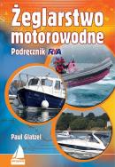 Żeglarstwo motorowodne  Podręcznik RYA. Autor: Glatzel Paul. ZdrowePodejscie.pl Okładka książki Żeglarstwo motorowodne  Podręcznik RYA