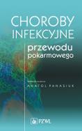 Choroby infekcyjne przewodu pokarmowego. Autor: Panasiuk Anatol. ZdrowePodejscie.pl Okładka książki Choroby infekcyjne przewodu pokarmowego