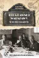 Echa dawnej Warszawy. W kotle smaków. Autor: Głowacka Karolina. ZdrowePodejscie.pl Okładka książki Echa dawnej Warszawy. W kotle smaków