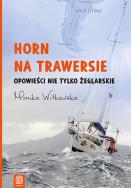 Horn na trawersie Opowieści nie tylko żeglarskie. Autor: Jaworska-Witkowska Monika. ZdrowePodejscie.pl Okładka książki Horn na trawersie Opowieści nie tylko żeglarskie