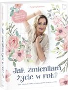 Okładka książki Jak zmieniłam życie w rok?