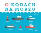 O kodach na morzu. Autor: Adelina Sandecka. ZdrowePodejscie.pl Okładka książki O kodach na morzu