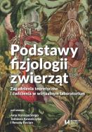 Podstawy fizjologii zwierząt. Autor:   Praca zbiorowa. ZdrowePodejscie.pl Okładka książki Podstawy fizjologii zwierząt