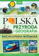 Polska Przyroda i geografia Encyklopedia wizualna. Autor: Opracowanie zbiorowe. ZdrowePodejscie.pl Okładka książki Polska Przyroda i geografia Encyklopedia wizualna