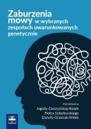 Zaburzenia mowy w wybranych zespołach uwarunkowanych genetycznie. Autor: Cieszyńska-Rożek Jagoda, Piotr Sobolewski, Grzesiak-Witek Danuta. ZdrowePodejscie.pl Okładka książki Zaburzenia mowy w wybranych zespołach uwarunkowanych genetycznie