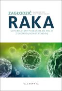 Zagłodzić raka.. Autor: Jess Higgins Kelley, Nasha Winters. ZdrowePodejscie.pl Okładka książki Zagłodzić raka.