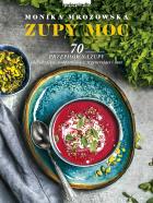 Zupy moc. Autor: Monika Mrozowska-Szaciłło. ZdrowePodejscie.pl Okładka książki Zupy moc