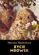 Życie mrówek. Autor: Maurice Maeterlinck. ZdrowePodejscie.pl Okładka książki Życie mrówek