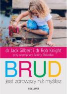 Okładka książki Brud jest zdrowszy niż myślisz
