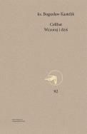 Celibat. Wczoraj i dziś. Autor: Kastelik Bogusław. ZdrowePodejscie.pl Okładka książki Celibat. Wczoraj i dziś