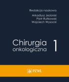 Chirurgia onkologiczna t. 1. Autor: Arkadiusz Jeziorski (red.), Rutkowski Piotr, Wojciech Wyrzykowski. ZdrowePodejscie.pl Okładka książki Chirurgia onkologiczna t. 1