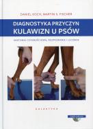 Diagnostyka przyczyn kulawizn u psów. Autor: Daniel Koch, Martin S. Fischer. ZdrowePodejscie.pl Okładka książki Diagnostyka przyczyn kulawizn u psów