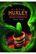 Drzwi percepcji. Niebo i piekło. Autor: Aldous Huxley. ZdrowePodejscie.pl Okładka książki Drzwi percepcji. Niebo i piekło