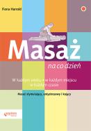 Masaż na co dzień. Autor: Fiona Harrold. ZdrowePodejscie.pl Okładka książki Masaż na co dzień