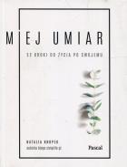 Okładka książki Miej umiar 52 kroki do życia po swojemu