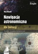 Nawigacja astronomiczna dla żeglarzy. Autor: Blewitt Mary. ZdrowePodejscie.pl Okładka książki Nawigacja astronomiczna dla żeglarzy
