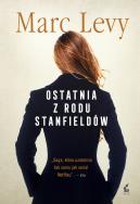 Ostatnia z rodu Stanfieldów. Autor: Levy Marc, Joanna Kluza. ZdrowePodejscie.pl Okładka książki Ostatnia z rodu Stanfieldów