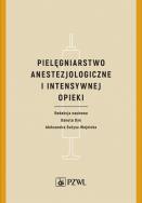 Pielęgniarstwo anestezjologiczne i intensywnej terapii. Autor: Danuta Dyk (red.). ZdrowePodejscie.pl Okładka książki Pielęgniarstwo anestezjologiczne i intensywnej terapii