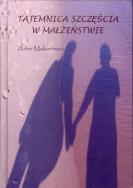 Okładka książki Tajemnica szczęścia w małżeństwie
