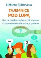 Tajemnice pod lupą. Autor: Elżbieta Zubrzycka. ZdrowePodejscie.pl Okładka książki Tajemnice pod lupą