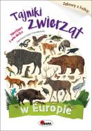 Tajniki zwierząt w Europie. Autor: Kwiecińska Mirosława. ZdrowePodejscie.pl Okładka książki Tajniki zwierząt w Europie