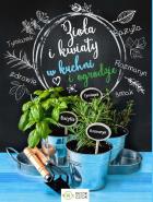 Okładka książki Zioła i kwiaty w kuchni i ogrodzie