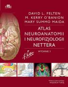 Atlas neuroanatomii i neurofizjologii Nettera. Autor: Maida M., O'Banion M., D.L.Felten. ZdrowePodejscie.pl Okładka książki Atlas neuroanatomii i neurofizjologii Nettera