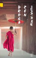 Droga zen. Autor: Watts Alan. ZdrowePodejscie.pl Okładka książki Droga zen