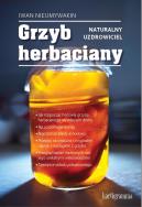 Okładka książki Grzyb herbaciany. Naturalny uzdrowiciel