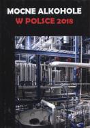 Okładka książki Mocne alkohole w Polsce 2018