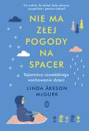Nie ma złej pogody na spacer. Autor: Linda Åkeson McGurk. ZdrowePodejscie.pl Okładka książki Nie ma złej pogody na spacer