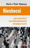 Nieobecni. Autor: Maria Król-Fijewska, Fijewski Piotr. ZdrowePodejscie.pl Okładka książki Nieobecni