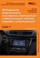 Okładka książki Obsługiwanie, diagnozowanie oraz naprawa elektrycznych i elektronicznych układów pojazdów samochodow