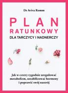 Plan ratunkowy dla tarczycy i nadnerczy.. Autor: Romm Aviva. ZdrowePodejscie.pl Okładka książki Plan ratunkowy dla tarczycy i nadnerczy.