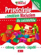 Okładka książki Przedszkole ze smokiem Maciusiem dla sześciolatków