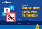 Światła i znaki nawigacyjne na śródlądziu. Autor: Czajewski Jacek. ZdrowePodejscie.pl Okładka książki Światła i znaki nawigacyjne na śródlądziu