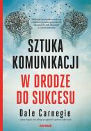 Okładka książki Sztuka komunikacji. W drodze do sukcesu