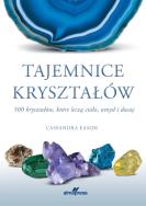 Tajemnice kryształów. Autor: Eason Cassandra. ZdrowePodejscie.pl Okładka książki Tajemnice kryształów
