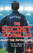 The secret footballer what the physio saw. Wydawca: Bantam Press. ZdrowePodejscie.pl Opakowanie The secret footballer what the physio saw