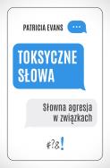Toksyczne słowa. Autor: Patricia Evans. ZdrowePodejscie.pl Okładka książki Toksyczne słowa