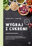 Wygraj z cukrem!. Autor: Lars-Erik Litsfeldt, Patrik Olsson. ZdrowePodejscie.pl Okładka książki Wygraj z cukrem!