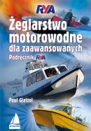 Żeglarstwo motorowodne dla zaawansowanych. Autor: Glatzel Paul. ZdrowePodejscie.pl Okładka książki Żeglarstwo motorowodne dla zaawansowanych