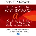 Okładka książki Czasem wygrywasz, a czasem się uczysz MP3 - Audiobook
