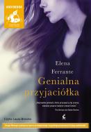 Genialna przyjaciółka - Audiobook. Autor: Ferrante Elena. ZdrowePodejscie.pl Okładka książki Genialna przyjaciółka - Audiobook